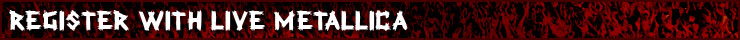 Live Metallica || Register With Live Metallica