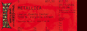 Live Metallica || 3/11/2004 - Lawlor Events Center , Reno, NV  